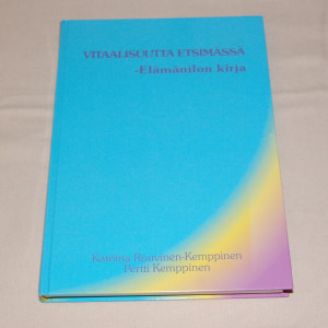 Vitaalisuutta etsimässä - Elämänilon kirja